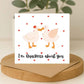 Quackers about you Valentines Day Card