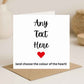 Any Text You Would Like Card
