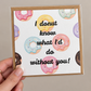 Donut know what I’d do without you card Picture Perfect Scrabble